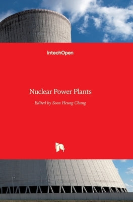 Nuclear Power Plants by Chang, Soon Heung
