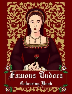 Famous Tudors Colouring Book by Thuo, Lucy