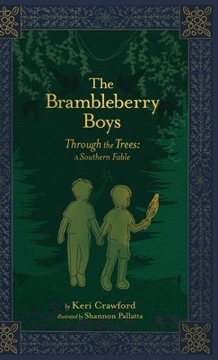 The Brambleberry Boys: Through the Trees by Crawford, Keri