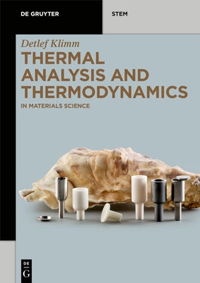 Thermal Analysis and Thermodynamics by Klimm, Detlef