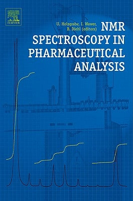 NMR Spectroscopy in Pharmaceutical Analysis by Holzgrabe, Ulrike