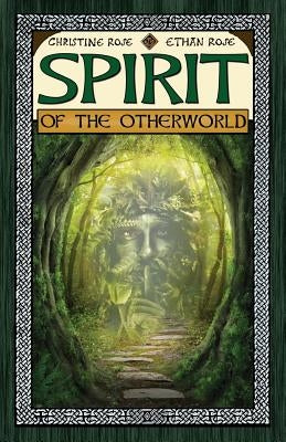 Spirit of the Otherworld by Rose, Ethan
