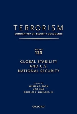 Terrorism: Commentary on Security Documents Volume 123: Global Stability and U.S. National Security by Lovelace, Douglas