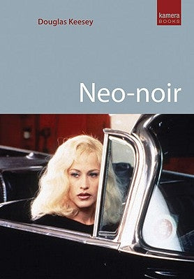 Neo-Noir by Keesey, Douglas