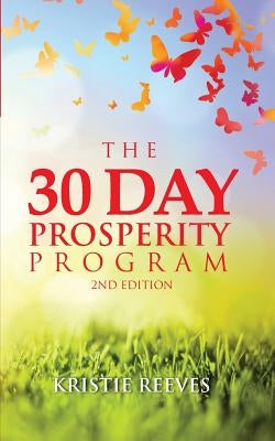 The 30 Day Prosperity Program by Reeves, Kristie
