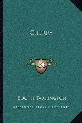 Cherry by Tarkington, Booth