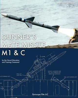 Gunner's Mate Missile M1 & C by Naval Education
