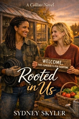 Rooted in Us: A Collins Novel by Skyler, Sydney