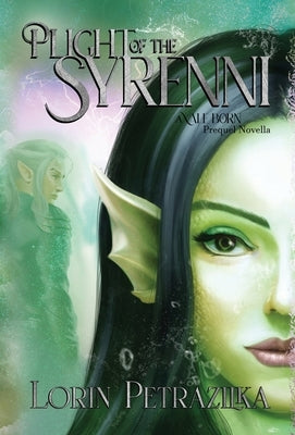 Plight of the Syrenni: A Vale Born Prequel Novella by Petrazilka, Lorin