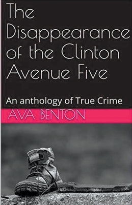 The Disappearance of the Clinton Avenue Five by Benton, Ana