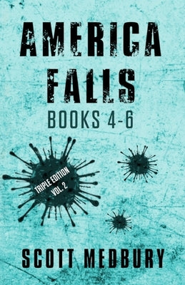 America Falls: Books 4-6 by Medbury, Scott