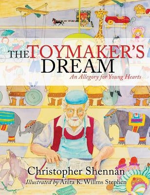 The Toymaker's Dream by Shennan, Christopher