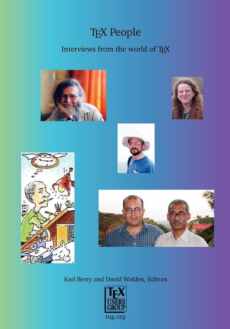 TeX People: Interviews from the World of TeX by Berry, Karl