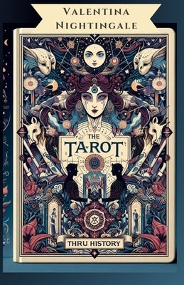 Tarot thru History by Nightingale, Valentina