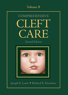 Comprehensive Cleft Care, Second Edition: Volume Two by Losee, Joseph
