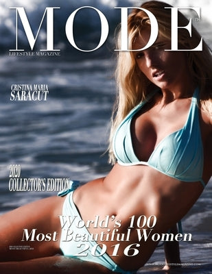 Mode Lifestyle Magazine World's 100 Most Beautiful Women 2016: 2020 Collector's Edition - Cristina Maria Saracut Cover by Michaels, Alexander