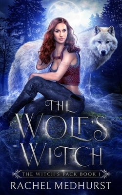 The Wolf's Witch by Medhurst, Rachel