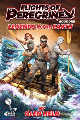 Flights of the Peregrine Book One: Legends of the Earth by Held, Glen
