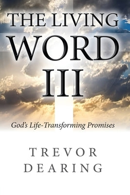 The Living Word III by Dearing, Trevor