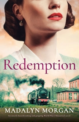 Redemption: An utterly heartbreaking and gripping World War 2 historical novel by Morgan, Madalyn