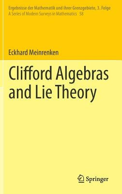 Clifford Algebras and Lie Theory by Meinrenken, Eckhard