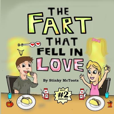 The Fart That Fell In Love by McToots, Stinky