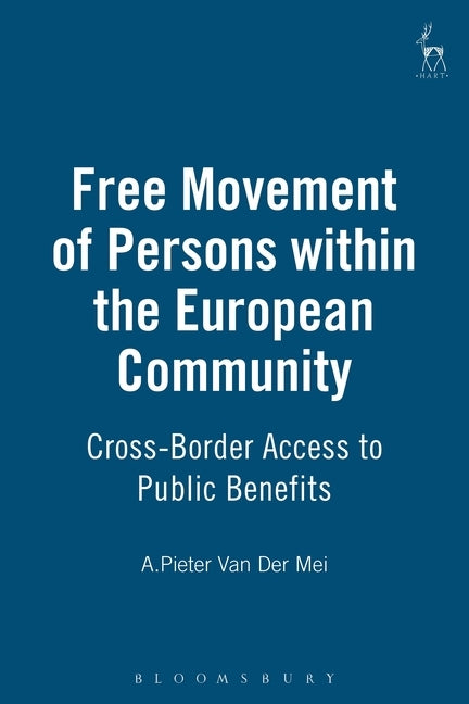 Free Movement of Persons Within the European Community by Mei, A. Pieter Van Der