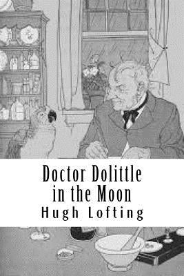 Doctor Dolittle in the Moon by Lofting, Hugh
