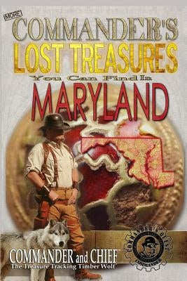 More Commander's Lost Treasures You Can Find In Maryland: Follow the Clues and Find Your Fortunes! by Pulitzer, Jovan Hutton
