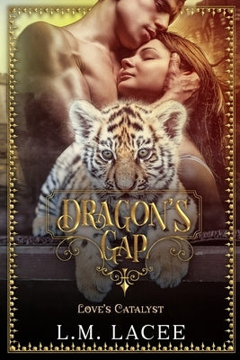 Dragon's Gap: Love's Catalyst: A Novella by Lacee, L. M.