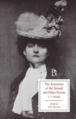 The Sorceress of the Strand and Other Stories by Meade, L. T.