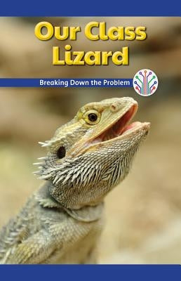 Our Class Lizard: Breaking Down the Problem by Allen, Mitchell