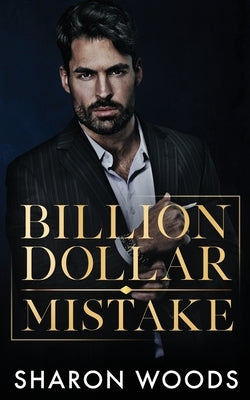 Billion Dollar Mistake: (The Lincolns Book 1) by Woods, Sharon