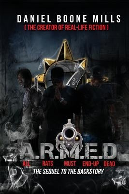 A.R.M.E.D. (All Rats Must End up Dead) by Mills, Daniel Boone