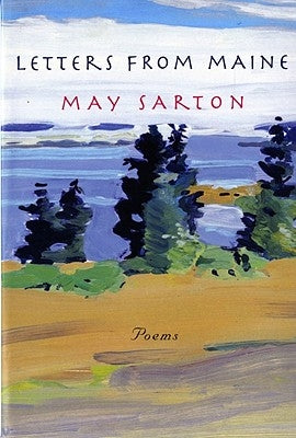 Letters from Maine: Poems by Sarton, May