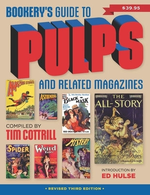 Bookery's Guide to Pulps and Related Magazines: Revised Third Edition by Hulse, Ed