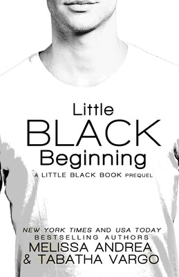 Little Black Beginning: A Little Black Book Prequel by Andrea, Melissa