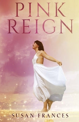 Pink Reign by Frances, Susan