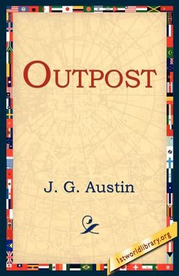 Outpost by Austin, J. G.