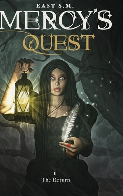 Mercy's Quest- The Return by S. M., East
