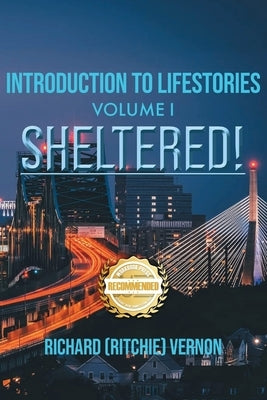 Introduction to Lifestories Volume 1: Sheltered by Vernon, Richard Ritchie