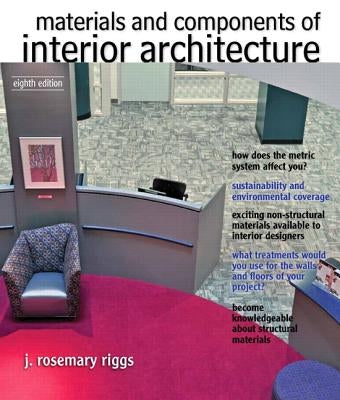 Materials and Components of Interior Architecture by Riggs, J. Rosemary