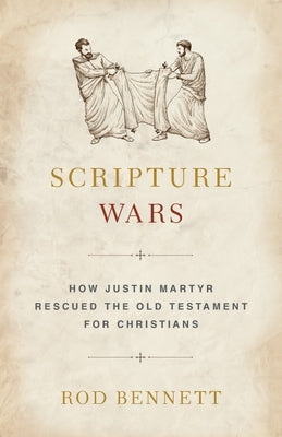 Scripture Wars by Bennett, Rod