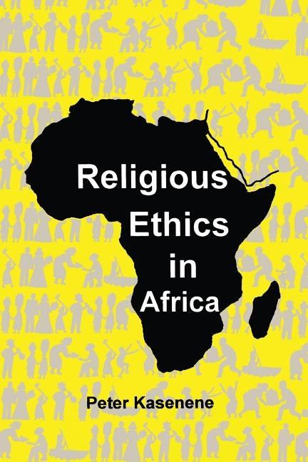 Religious Ethics in Africa by Kasenene, Peter