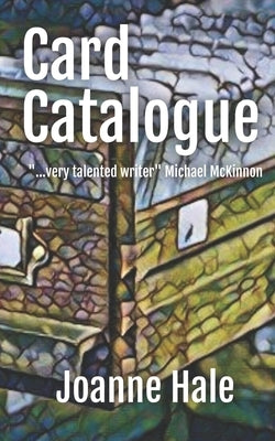 Card Catalogue by Hale, Joanne