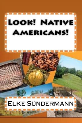 Look! Native Americans! by Sundermann, Elke