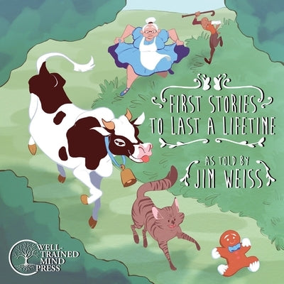 First Stories to Last a Lifetime by Weiss, Jim