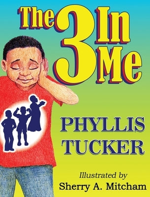 The 3 In Me by Tucker, Phyllis
