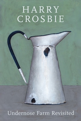 Undernose Farm Revisited by Crosbie, Harry