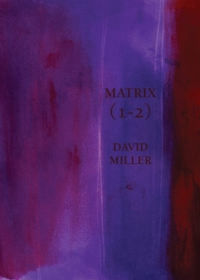 Matrix (1-2) by Miller, David
